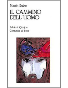 Il cammino dell'uomo - M.Buber